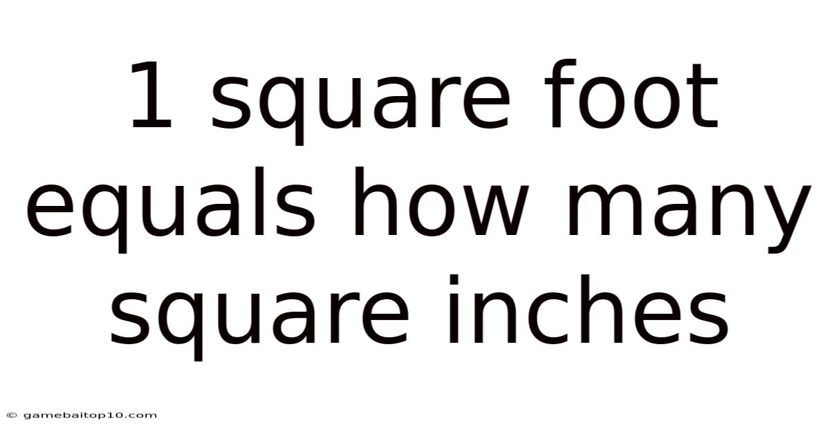 1 Square Foot Equals How Many Square Inches