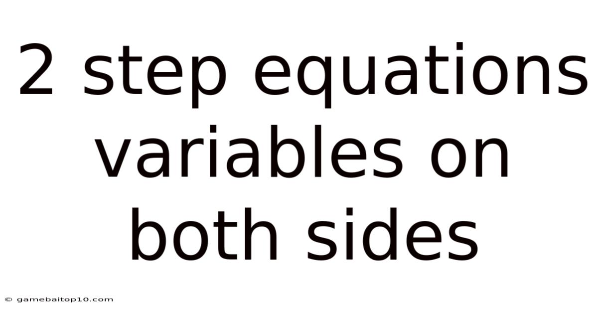 2 Step Equations Variables On Both Sides