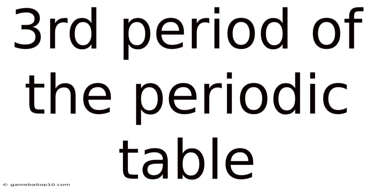 3rd Period Of The Periodic Table