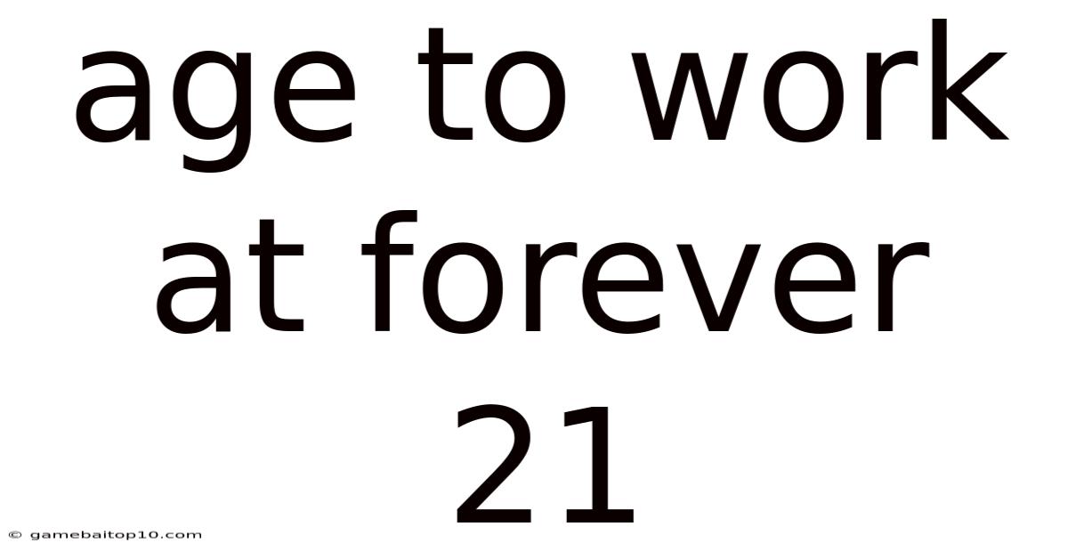 Age To Work At Forever 21