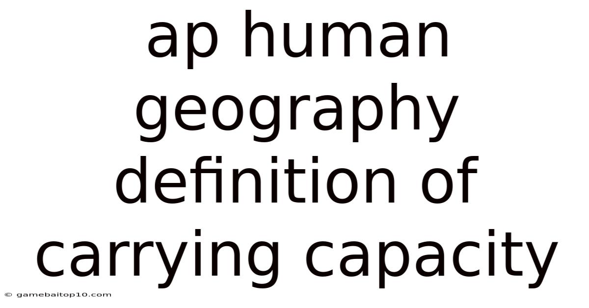Ap Human Geography Definition Of Carrying Capacity
