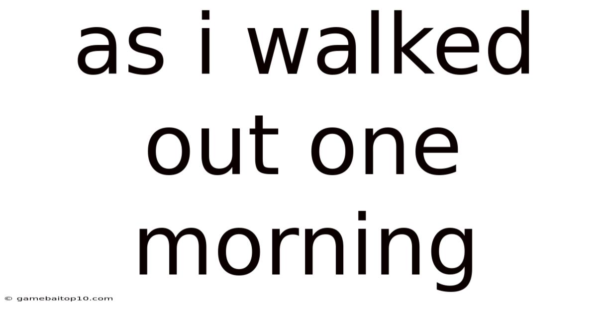 As I Walked Out One Morning