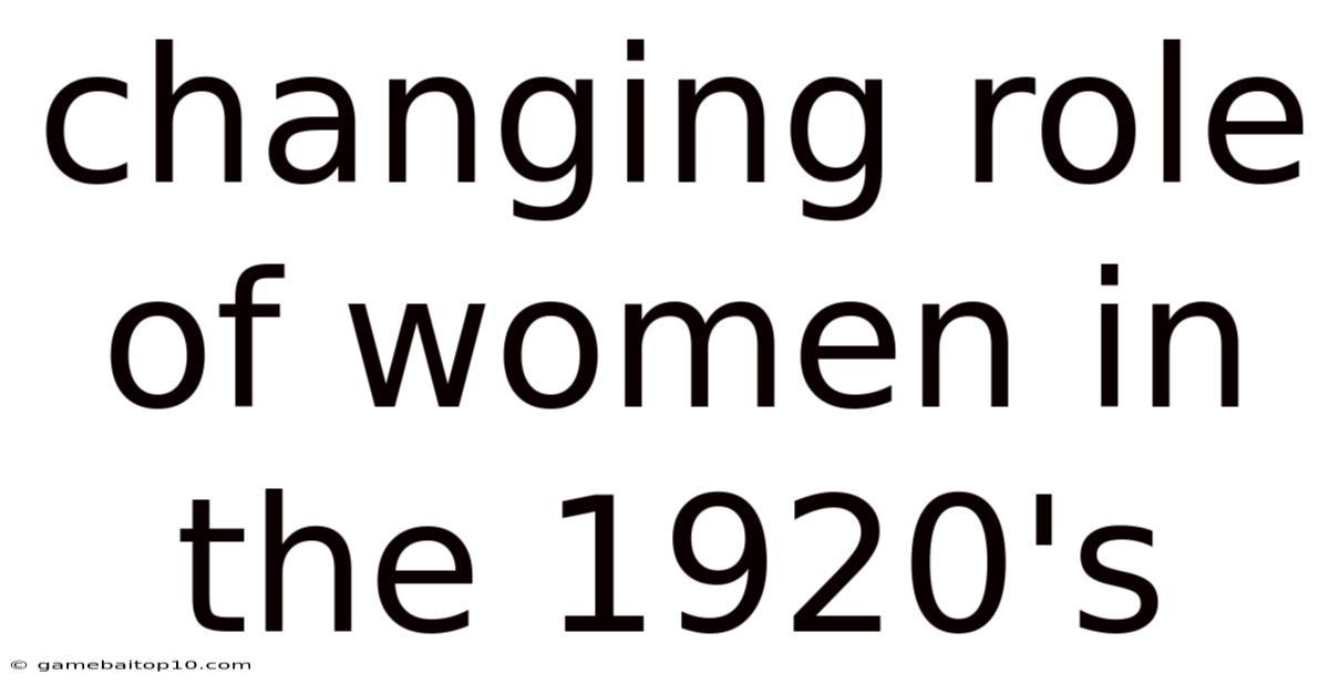 Changing Role Of Women In The 1920's