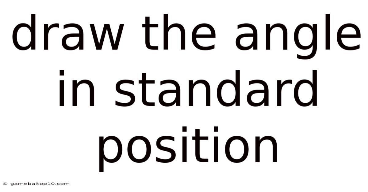 Draw The Angle In Standard Position