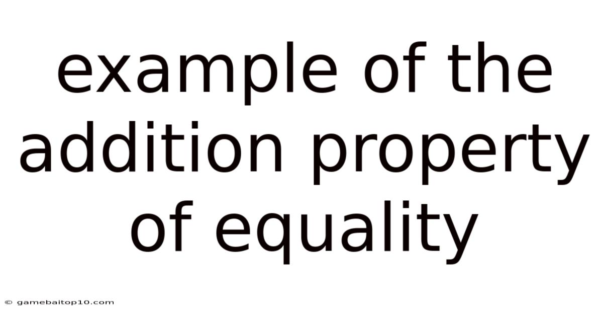 Example Of The Addition Property Of Equality