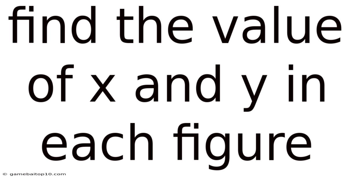 Find The Value Of X And Y In Each Figure