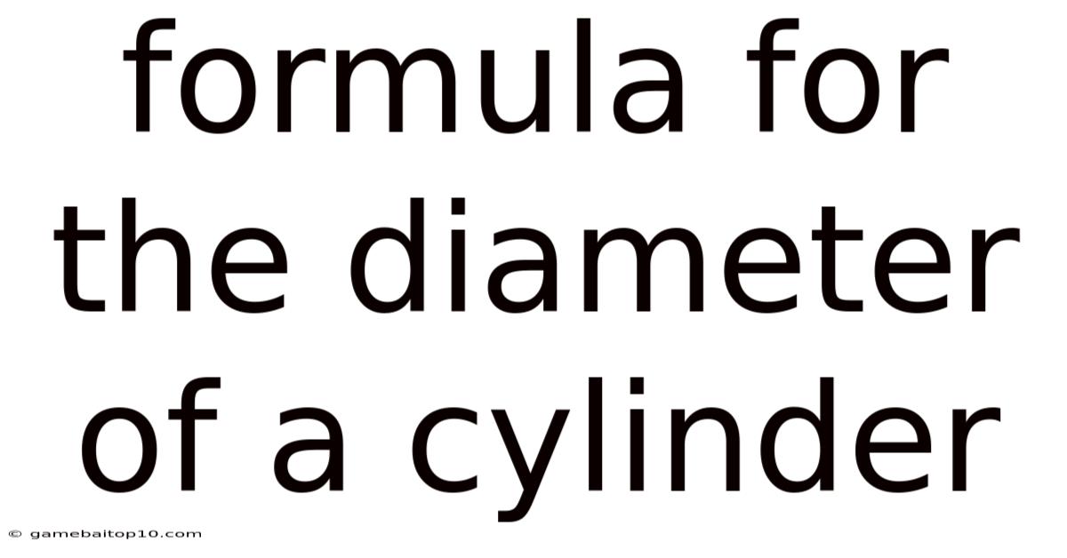 Formula For The Diameter Of A Cylinder