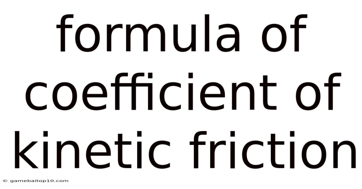 Formula Of Coefficient Of Kinetic Friction