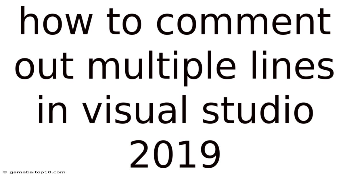 How To Comment Out Multiple Lines In Visual Studio 2019