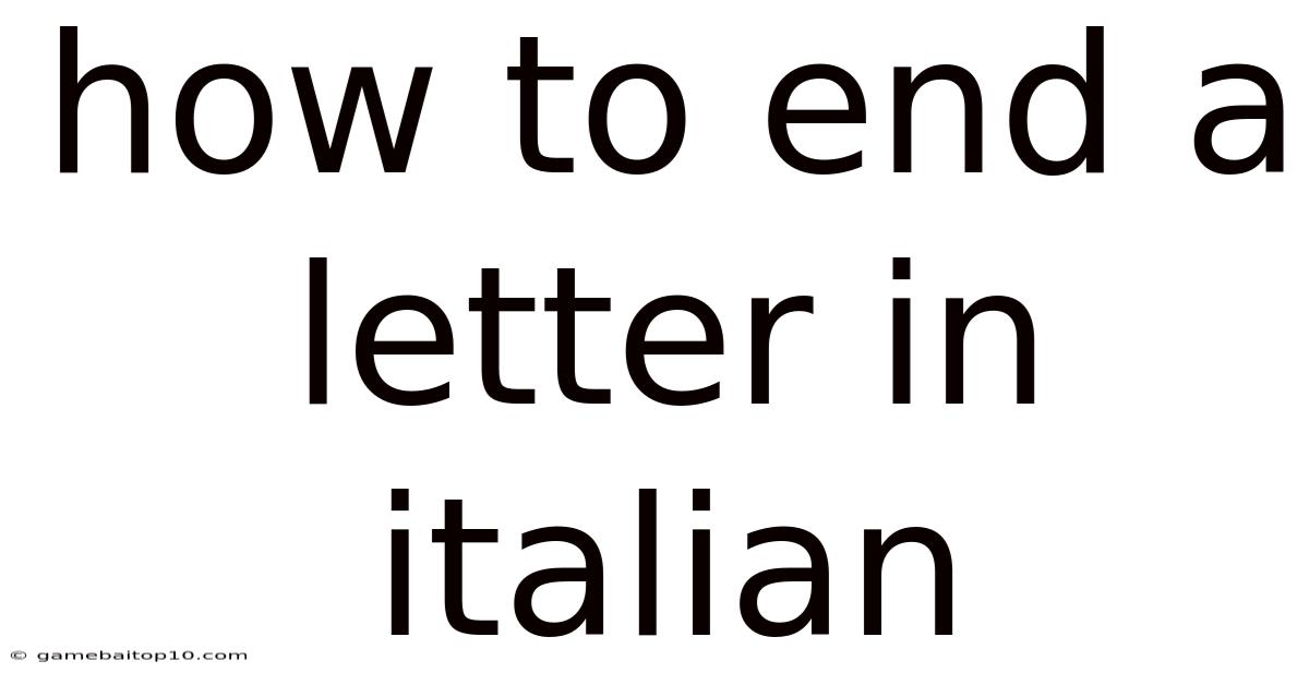 How To End A Letter In Italian