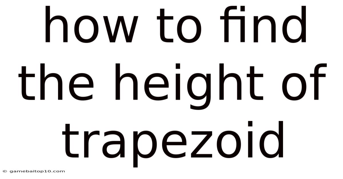 How To Find The Height Of Trapezoid
