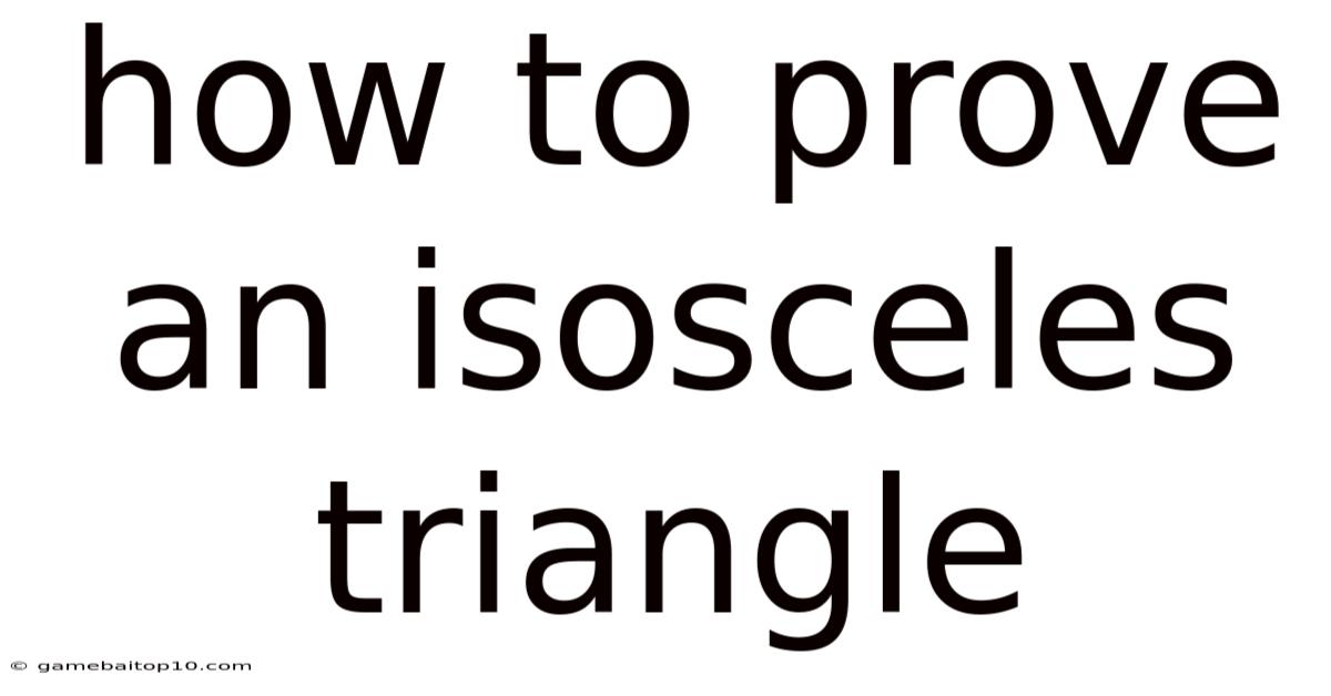How To Prove An Isosceles Triangle