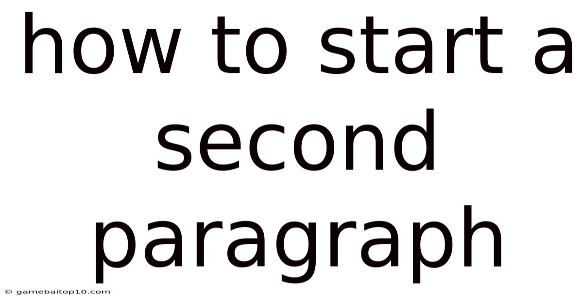 How To Start A Second Paragraph