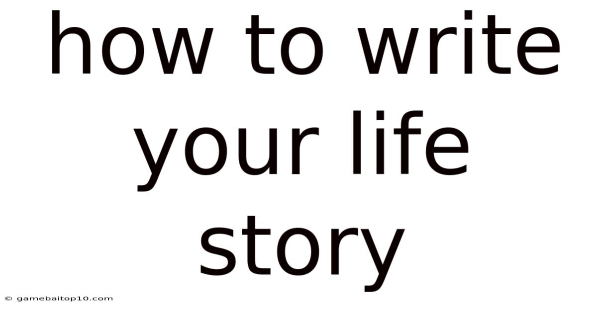 How To Write Your Life Story