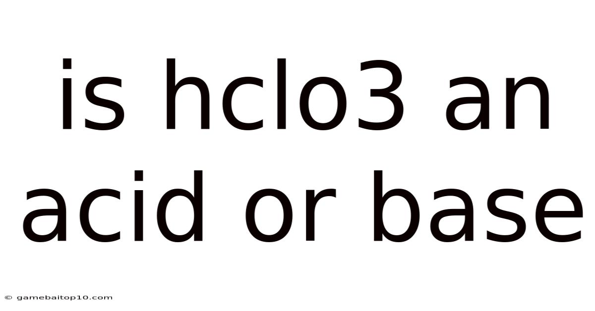 Is Hclo3 An Acid Or Base