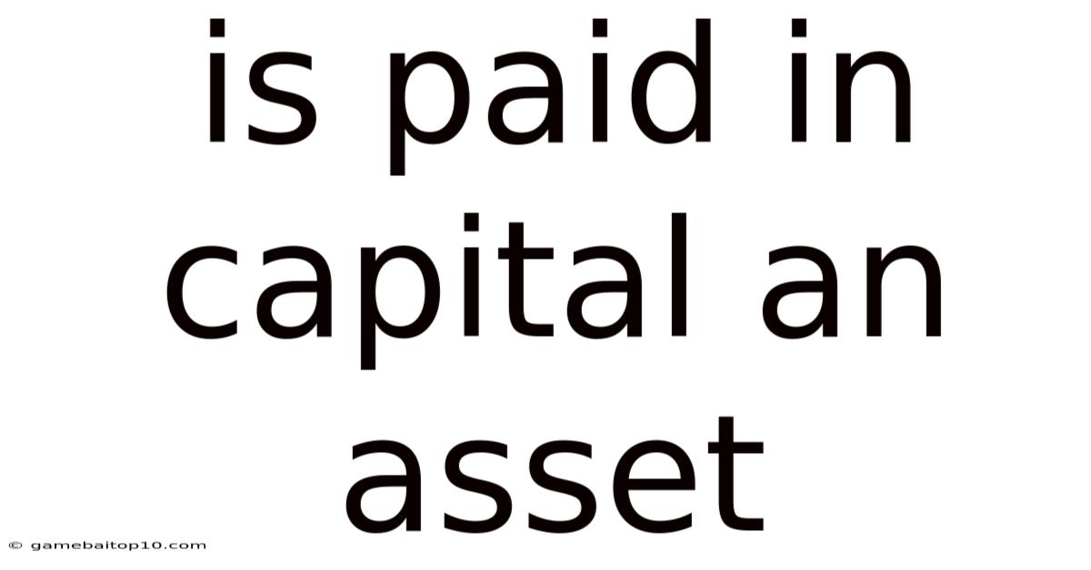 Is Paid In Capital An Asset