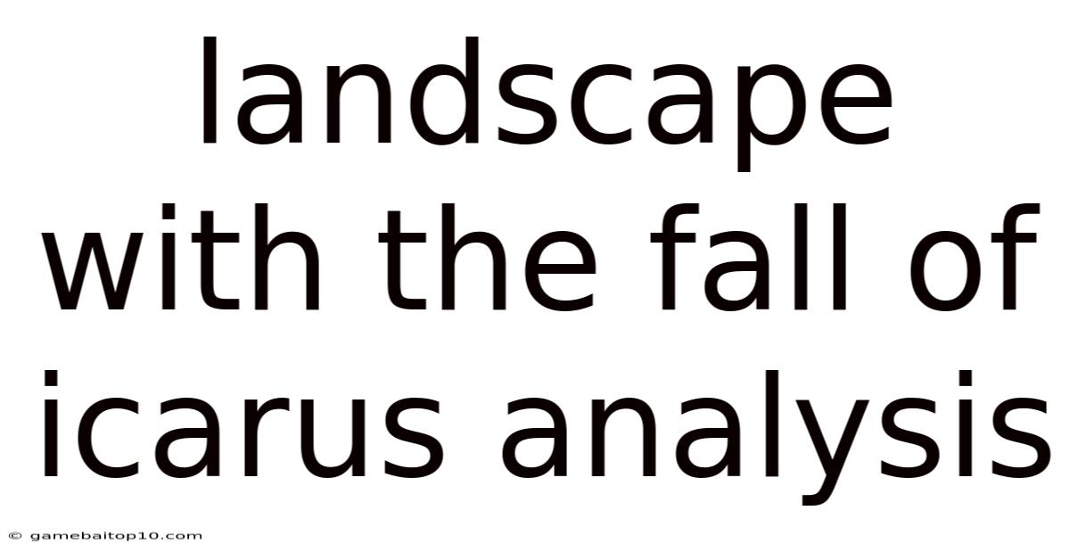 Landscape With The Fall Of Icarus Analysis