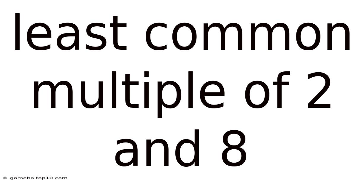Least Common Multiple Of 2 And 8