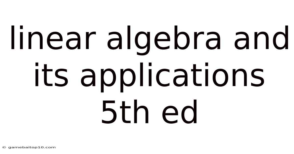 Linear Algebra And Its Applications 5th Ed