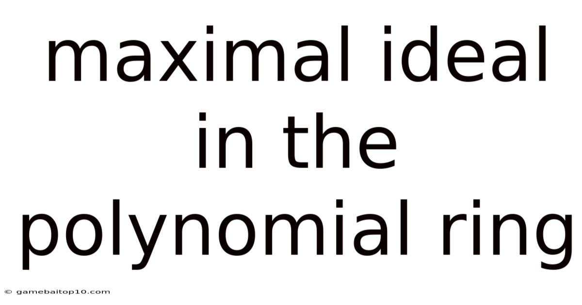 Maximal Ideal In The Polynomial Ring