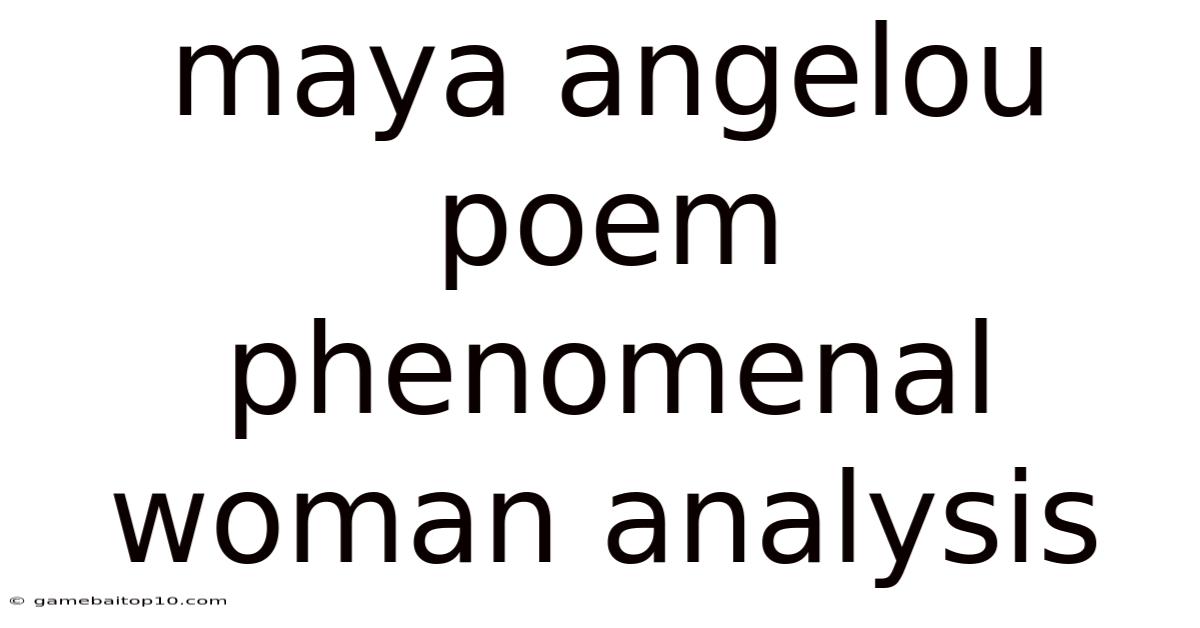 Maya Angelou Poem Phenomenal Woman Analysis