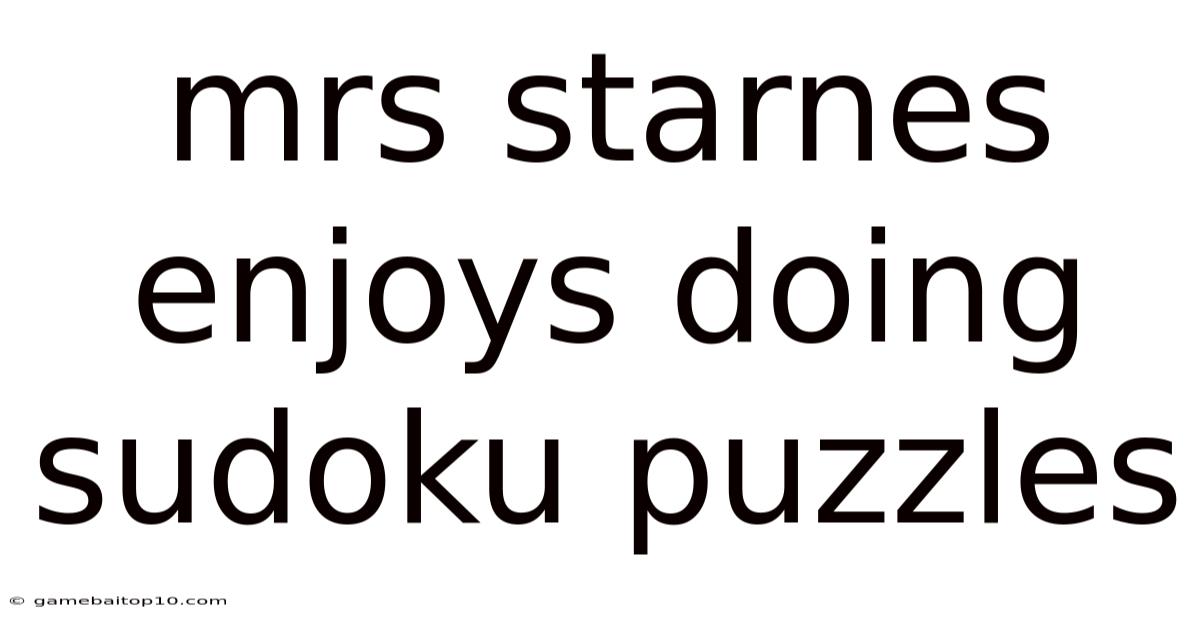 Mrs Starnes Enjoys Doing Sudoku Puzzles