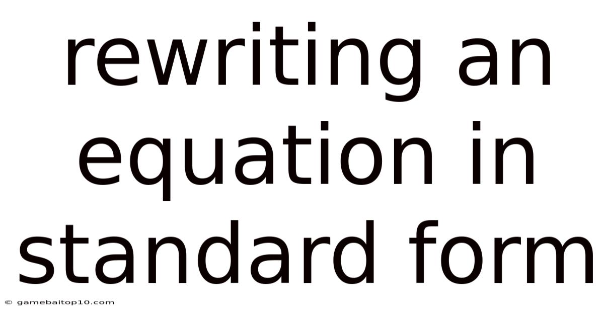 Rewriting An Equation In Standard Form