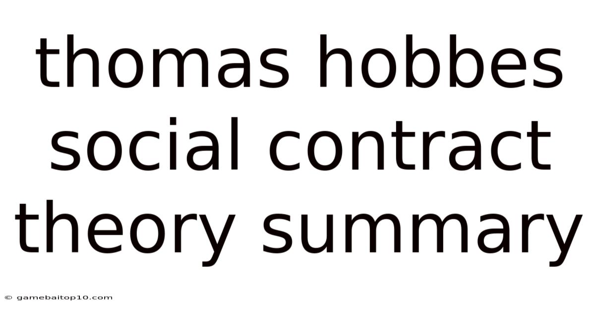 Thomas Hobbes Social Contract Theory Summary