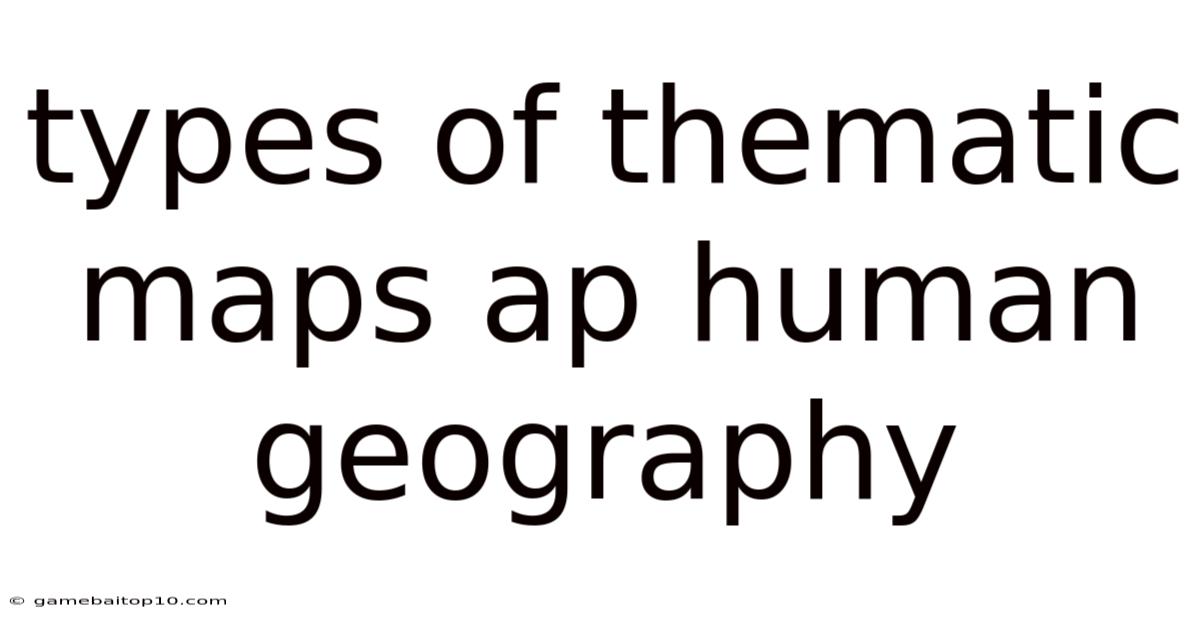 Types Of Thematic Maps Ap Human Geography