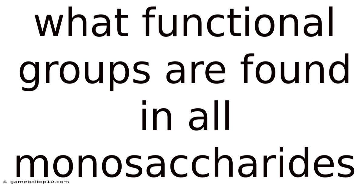 What Functional Groups Are Found In All Monosaccharides