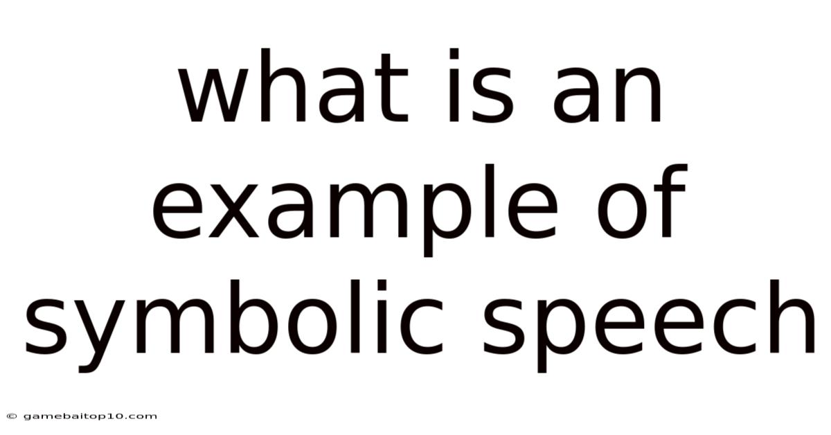 What Is An Example Of Symbolic Speech