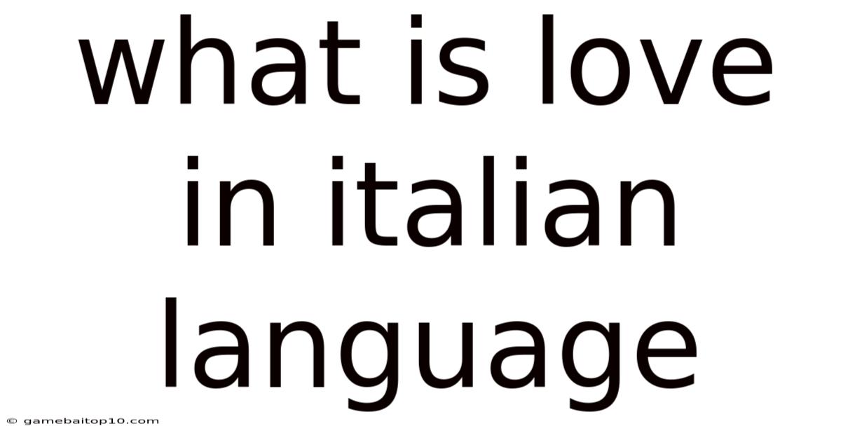 What Is Love In Italian Language