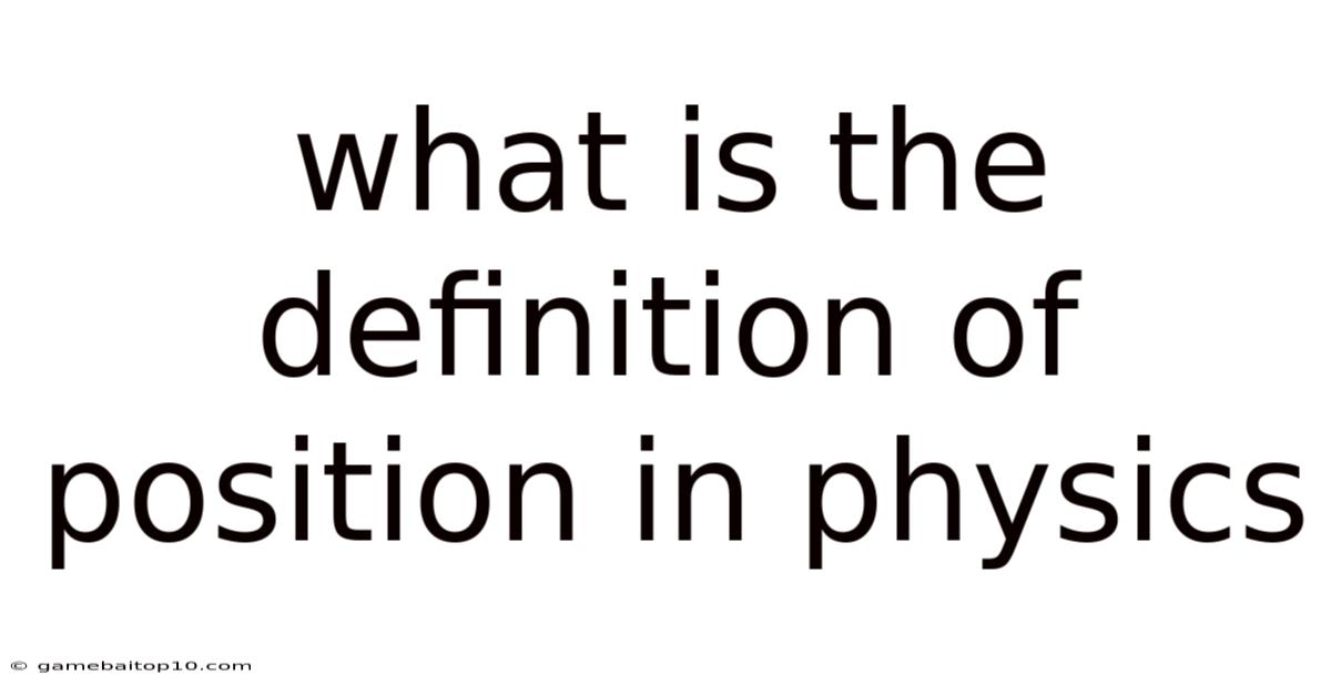 What Is The Definition Of Position In Physics