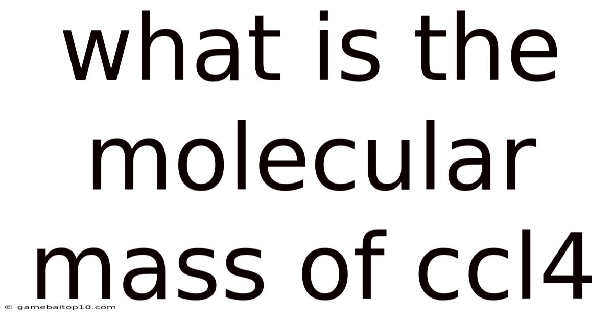 What Is The Molecular Mass Of Ccl4