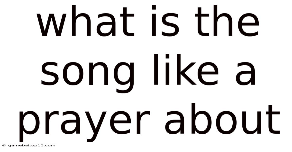 What Is The Song Like A Prayer About