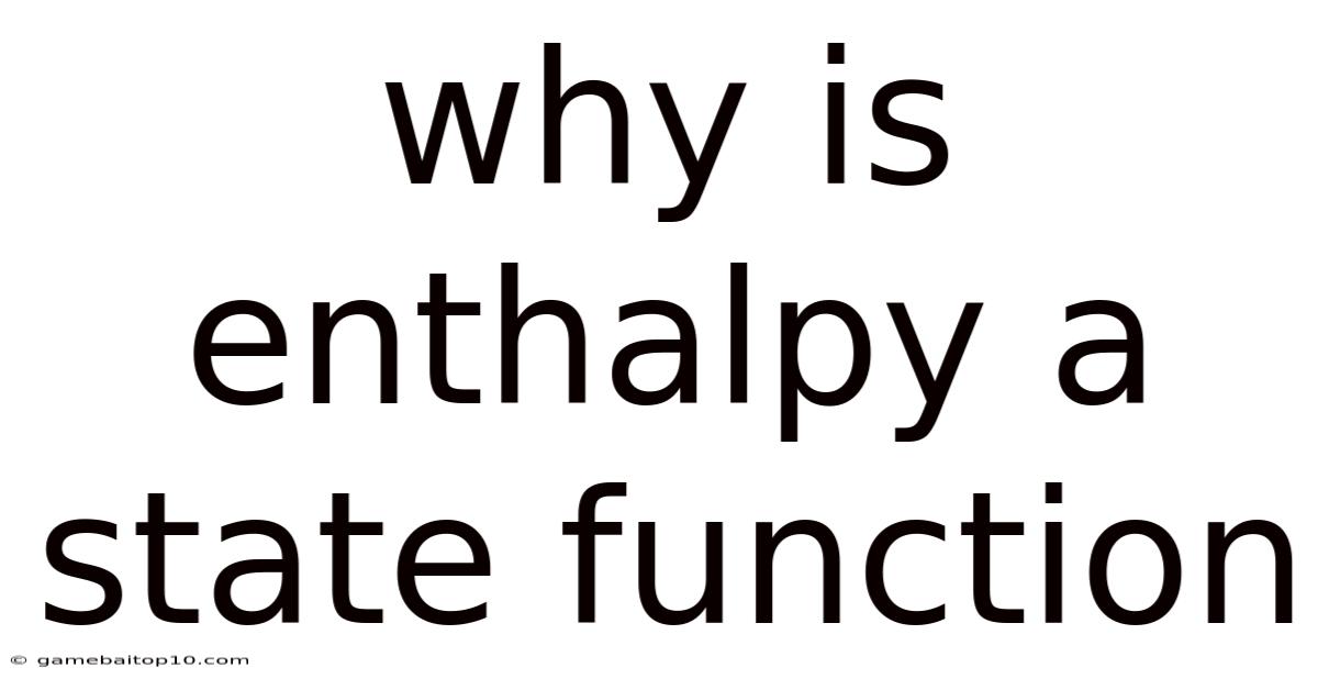 Why Is Enthalpy A State Function