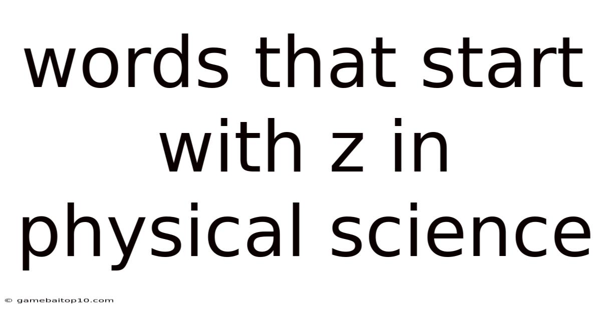 Words That Start With Z In Physical Science